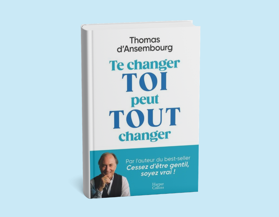 Te changer toi peut tout changer - Thomas D'Ansembourg