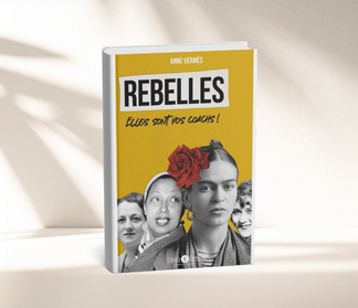 livre "Rebelles, elles sont vos coachs", Anne Vermès